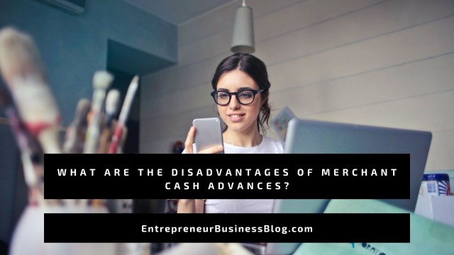 Disadvantages of merchant cash advances