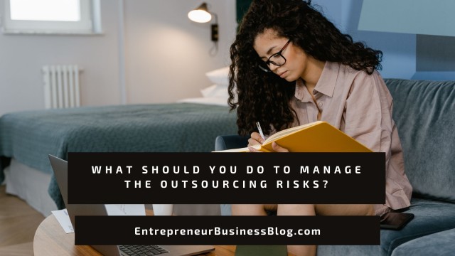 What Should You Do to Manage the Outsourcing Risks