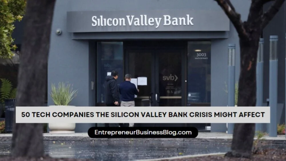 50 Tech Companies the Silicon Valley Bank (SVB) Crisis Might Affect