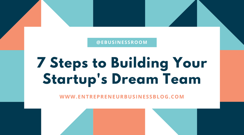 Steps to building startup dream team