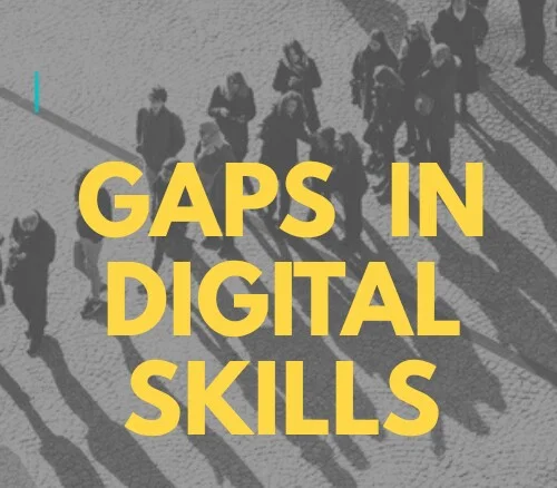 Gaps in digital skills