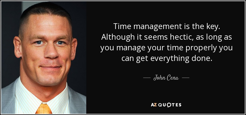 Best time management quote and strategy from John Cena