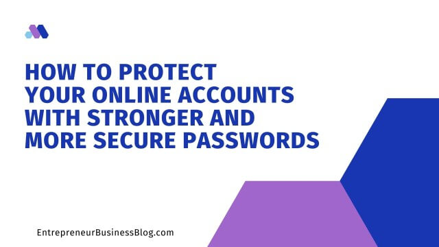 How to Choose a More Secure Password and Protect Your Online Accounts