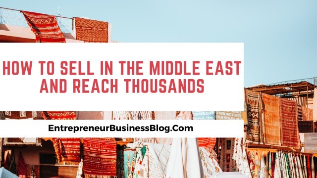 How to Sell in the Middle East and Reach Thousands