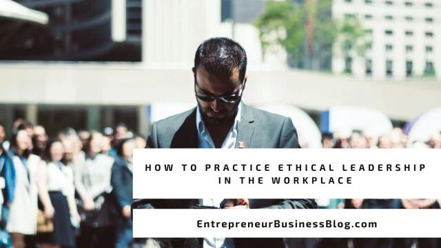 What is Ethical Leadership in the Workplace
