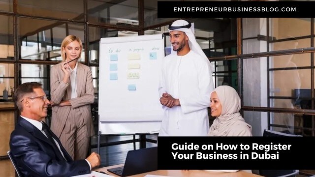 How to Register Your New Business in Dubai UAE